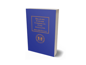 Delaware Uniform Commercial Code (UCC) Annotated Handbook - Delaware Business Incorporators, Inc.
