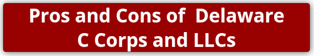 Pros and Cons of Delaware C Corps and LLCs | Delaware Business ...