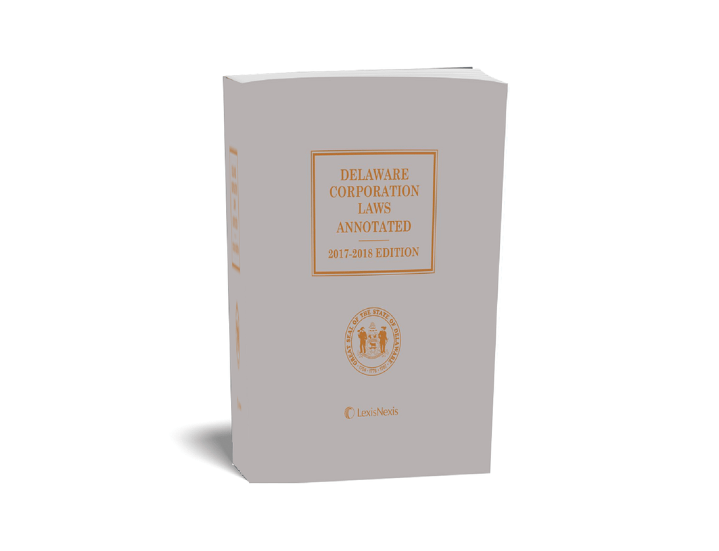 Delaware Corporation Laws Annotated Current Edition Delaware Business delaware-corporation-laws-annotated-current-edition-delaware-business
